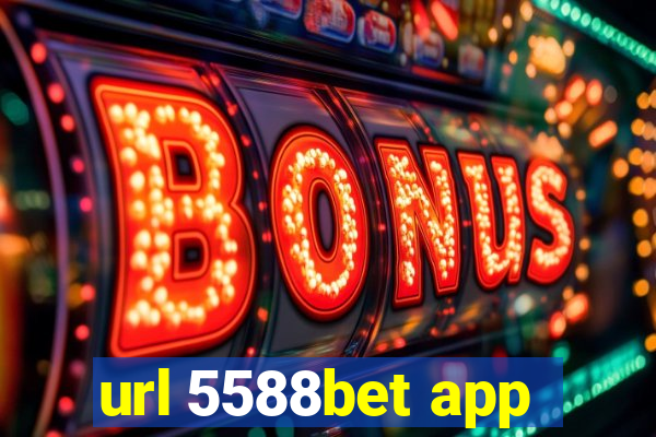 url 5588bet app